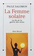 Download La Femme solaire: La fin de la guerre des sexes PDF