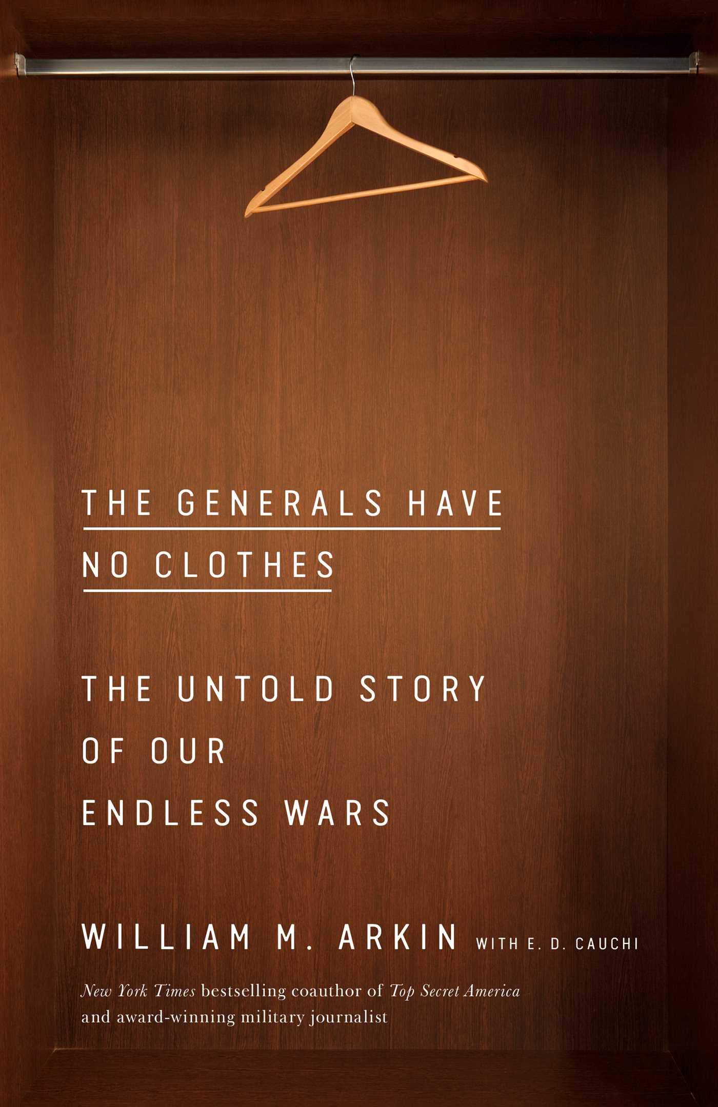 The Generals Have No Clothes: The Untold Story . Arkin, Cauchi**