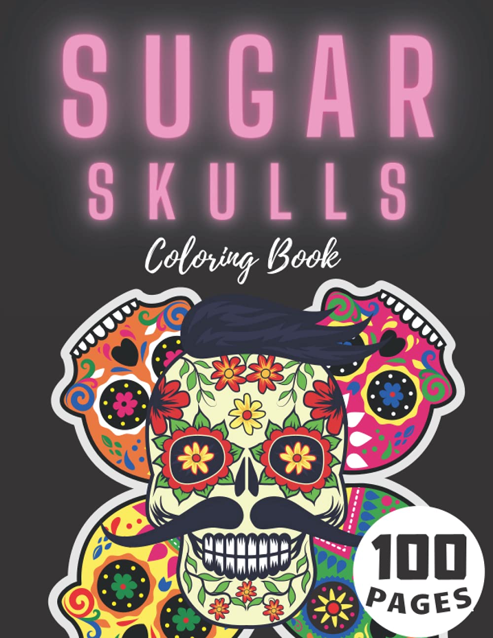 Sugar Skulls Coloring Book: A day of the dead Mandala Desi Gothic Gift