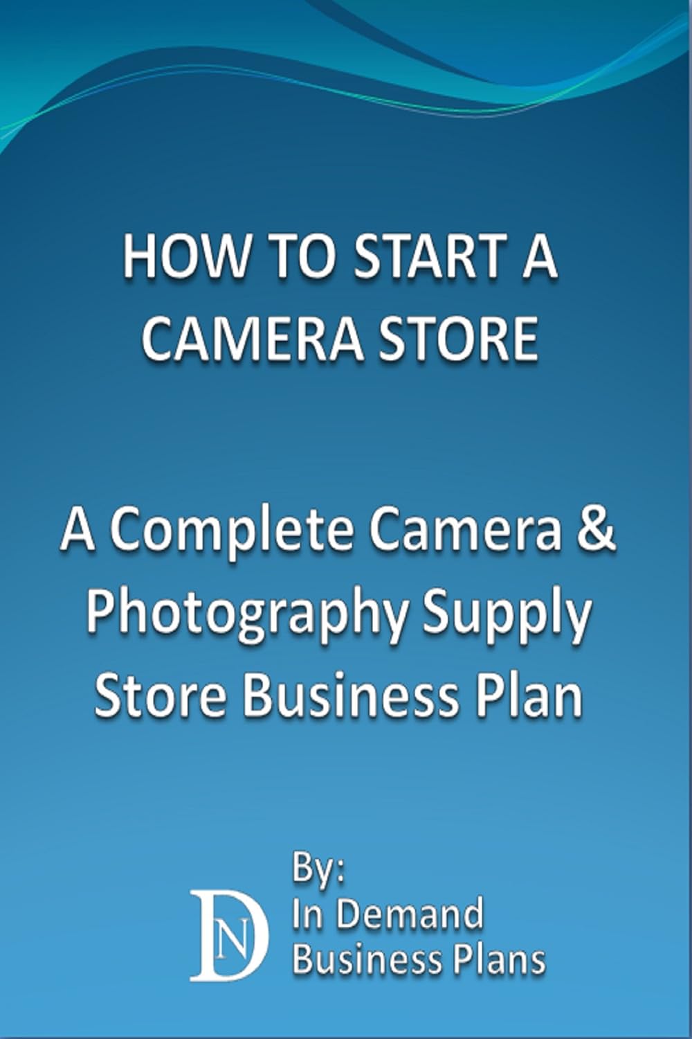 How To Start A Camera Store A Complete Camera