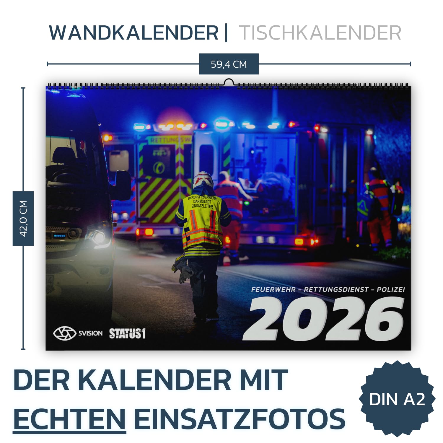 Feuerwehrkalender 2026 (Mega Bundle Wandkalender XXL A2 + A4 & Tischkalender A5) - Echte Einsätze von Feuerwehr, Rettungsdienst & Polizei - der Blaulichtkalender von 5 VISION & STATUS 1