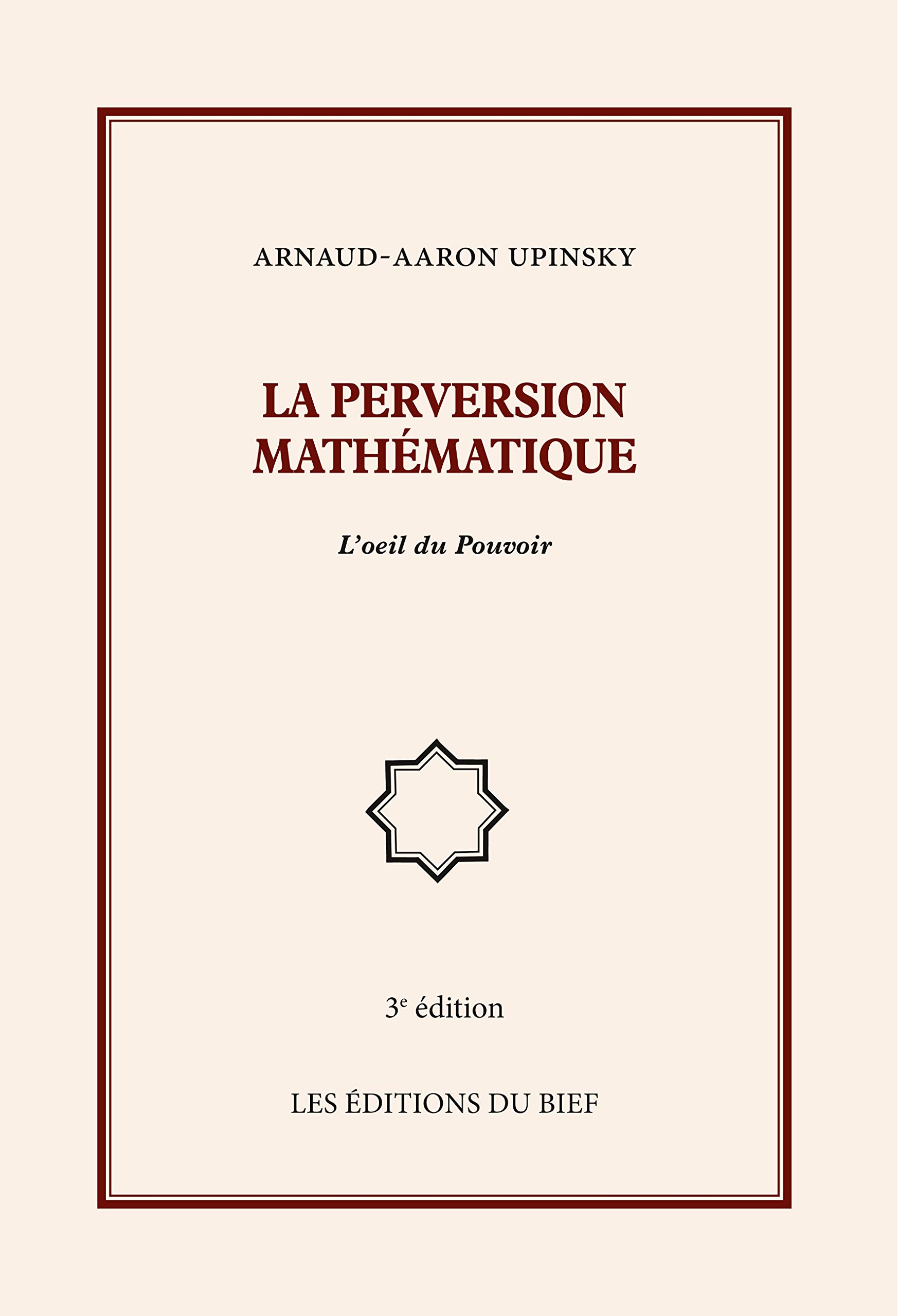 La perversion mathématique: L'oeil du Pouvoir