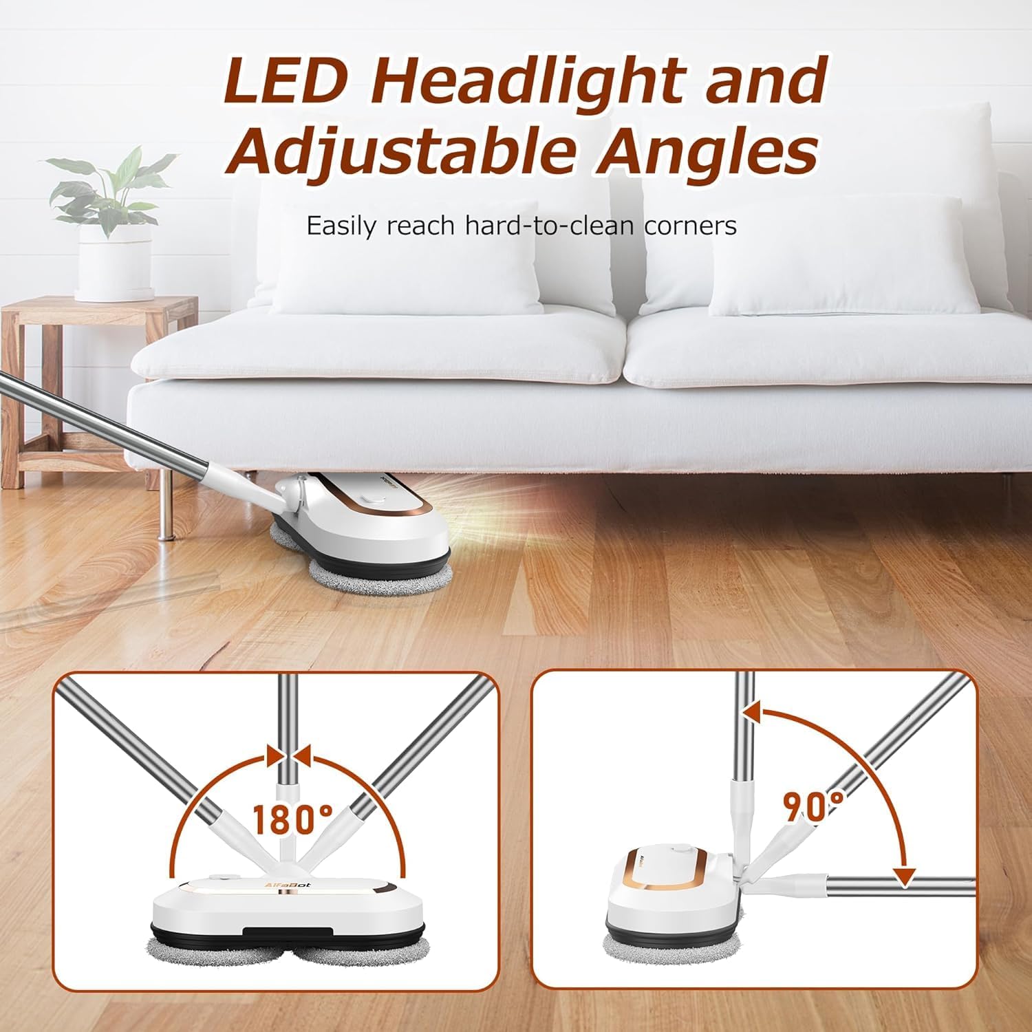 Image illustrating the LED headlight and the adjustable angles of the AlfaBot S2-AAA Cordless Electric Mop for reaching under furniture.