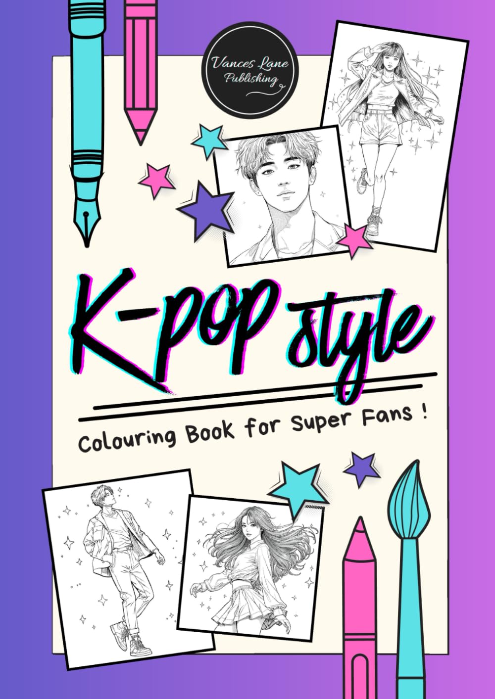 K-Pop Style: A Colouring Book for Super Fans: Inspired by Korean pop culture, fashion, choreography, and creative energy!