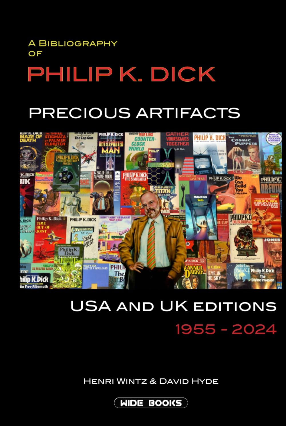 PRECIOUS ARTIFACTS: A Philip K. Dick Bibliography -- United States of America and United Kingdom Editions -- 1955–2024