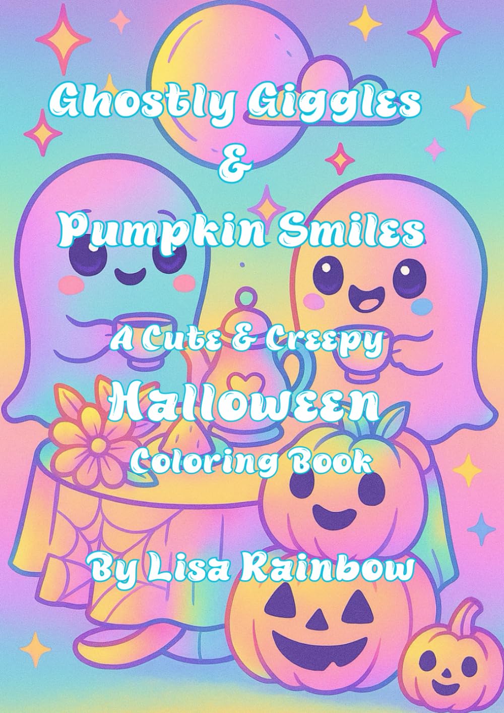 Ghostly Giggles & Pumpkin Smiles: A Cute And Creepy Halloween Colouring Book