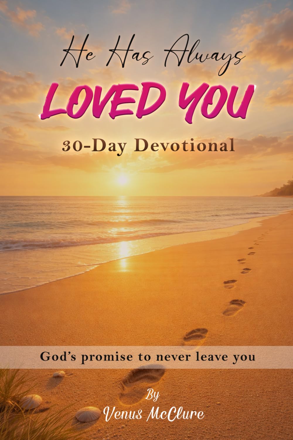 He Has Always Loved You