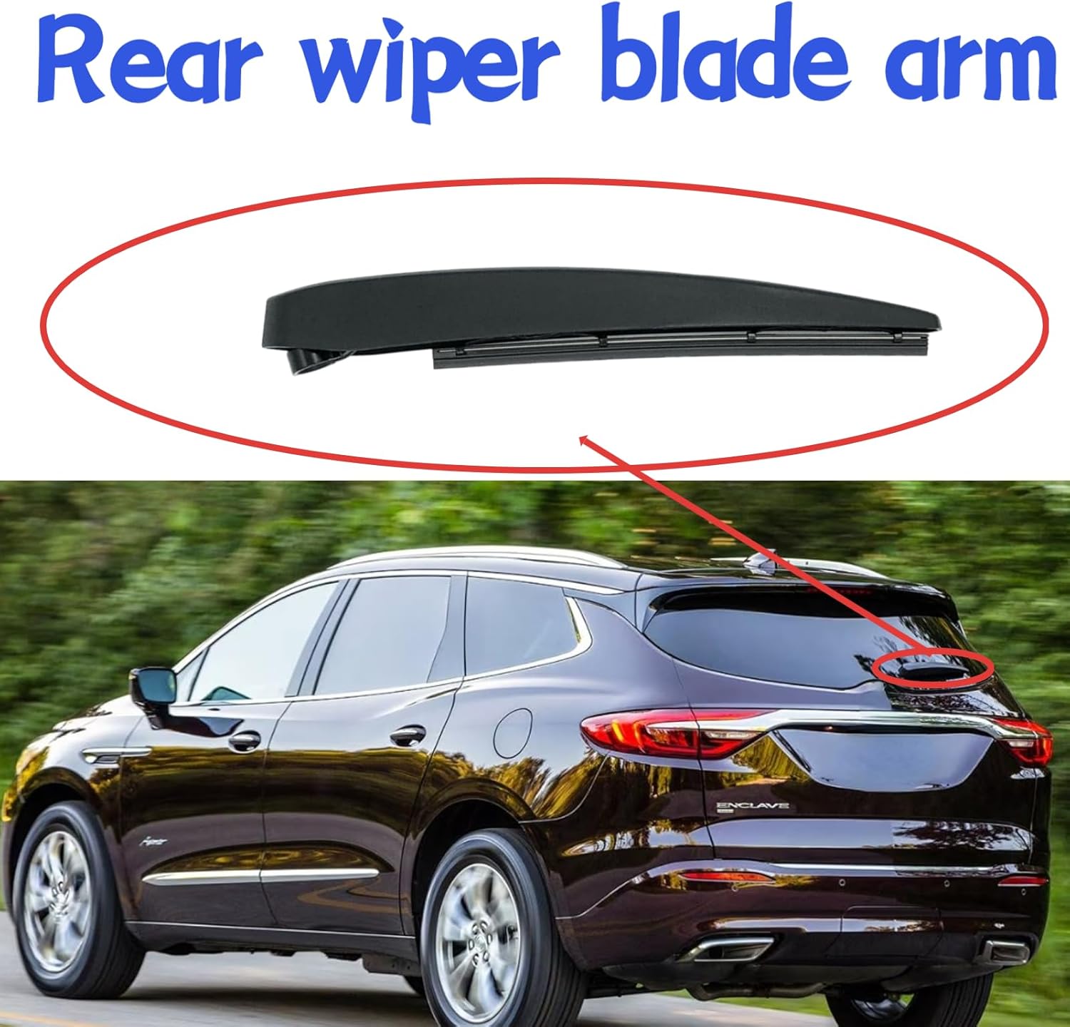 Rear wiper blade arm For Buick Enclave 2018 2019 2020 2021 2022 2023 2024 Avenir Essence Preferred Premium Rear back windshield wiper blade arm