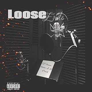 Loose Ends [Explicit]