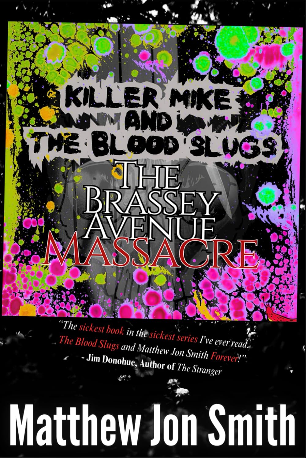 Killer Mike and the Blood Slugs - The Brassey Avenue Massacre: A Horror Story
