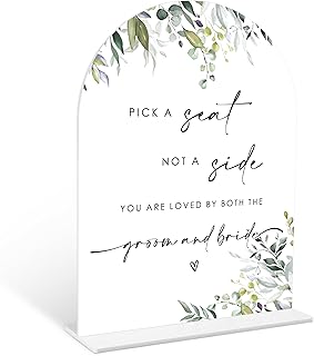 Greenery Pick a Seat Not a Side Sign, 6 x 8 Inch White Arch Acrylic Wedding Sign with Holder, Wedding Sign for Ceremony and Reception, Wedding Decoration, Wedding Supplies - LY18