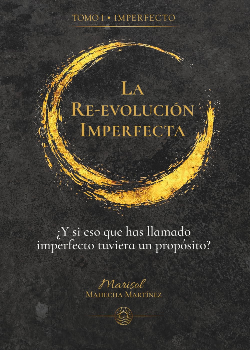 LA RE-EVOLUCIÓN IMPERFECTA: ¿Y si eso que has llamado imperfecto tuviera un propósito?