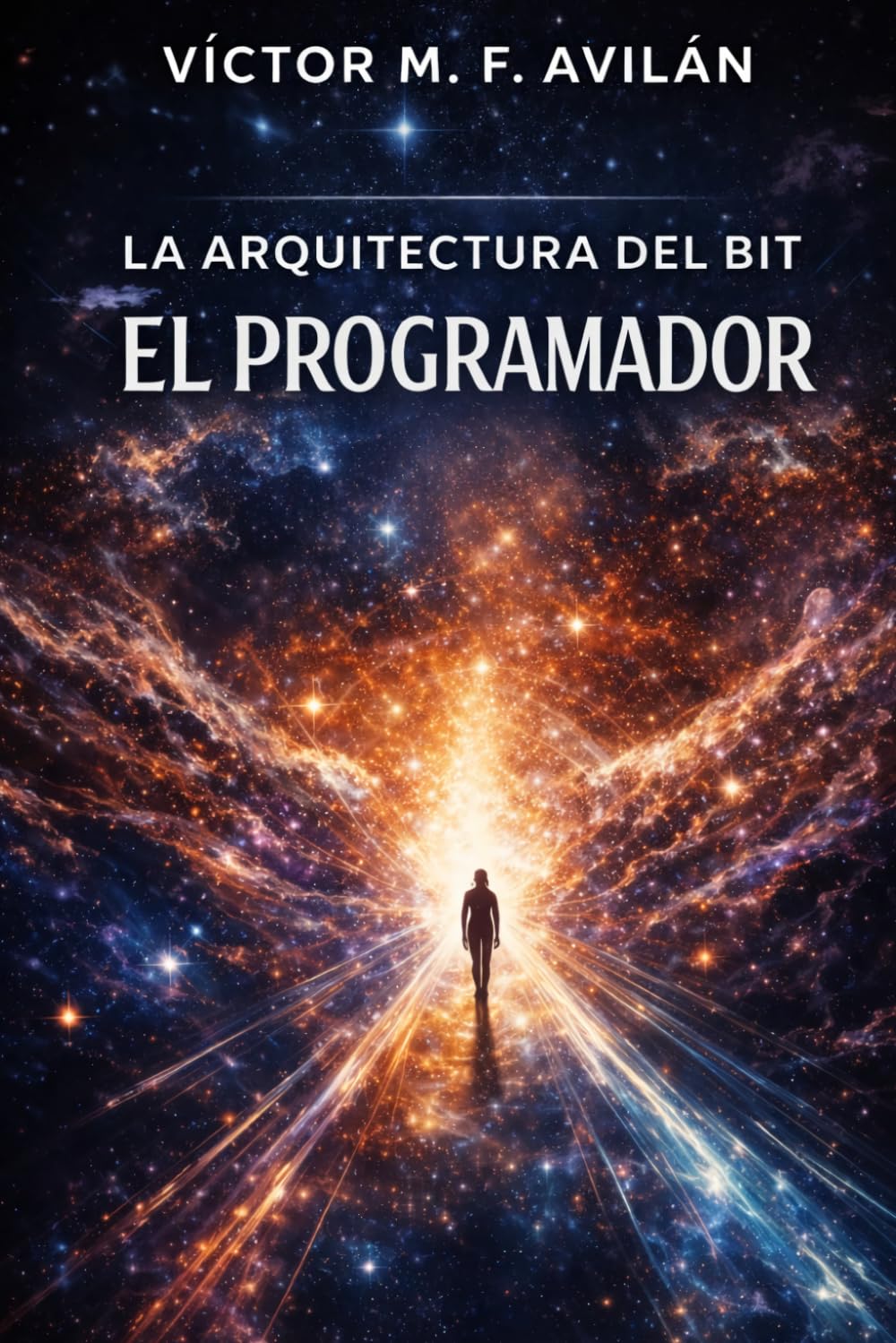 El Programador: Libro II (La Arquitectura del Bit)