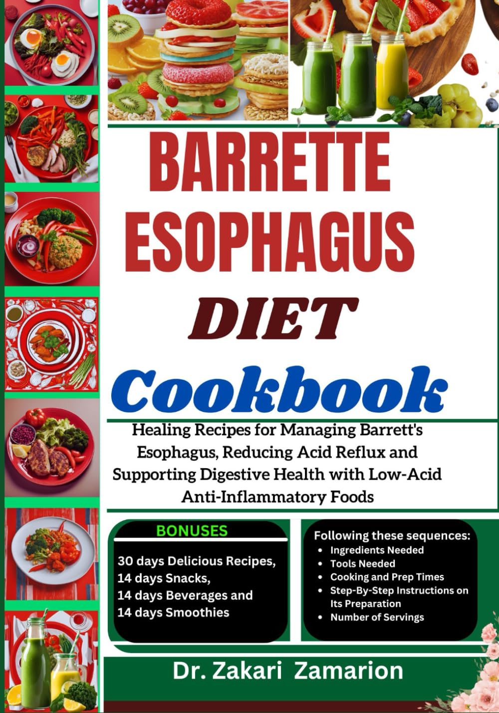 BARRETTE ESOPHAGUS DIET COOKBOOK: Healing Recipes for Managing Barrett's Esophagus, Reducing Acid Reflux and Supporting Digestive Health with Low-Acid Anti-Inflammatory Foods