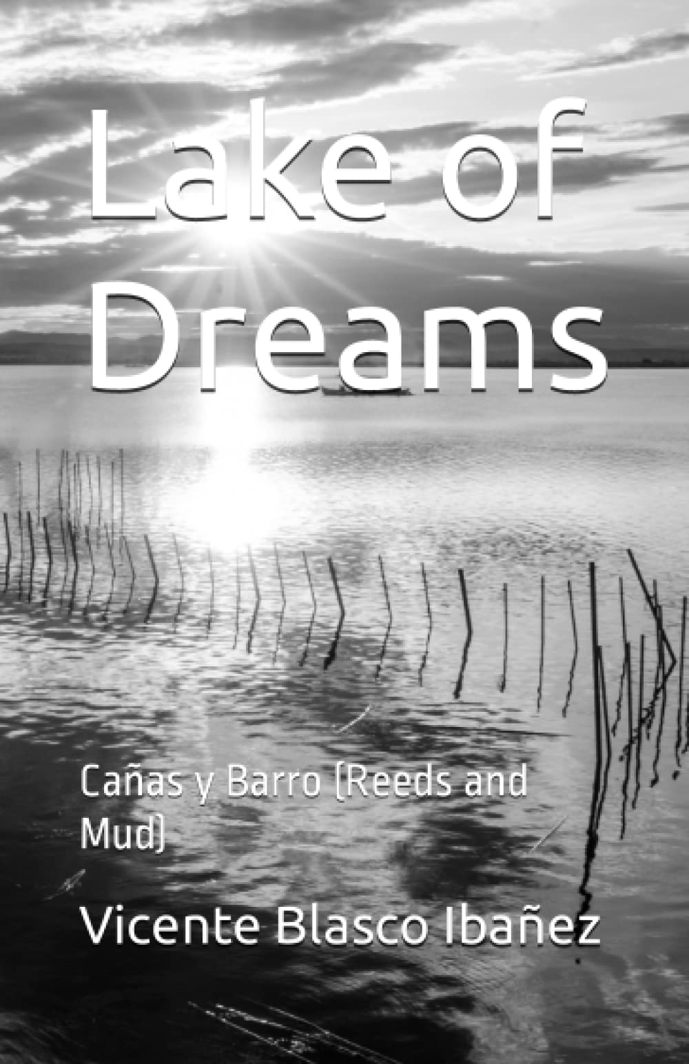 Lake of Dreams: Cañas y Barro (Reeds and Mud)