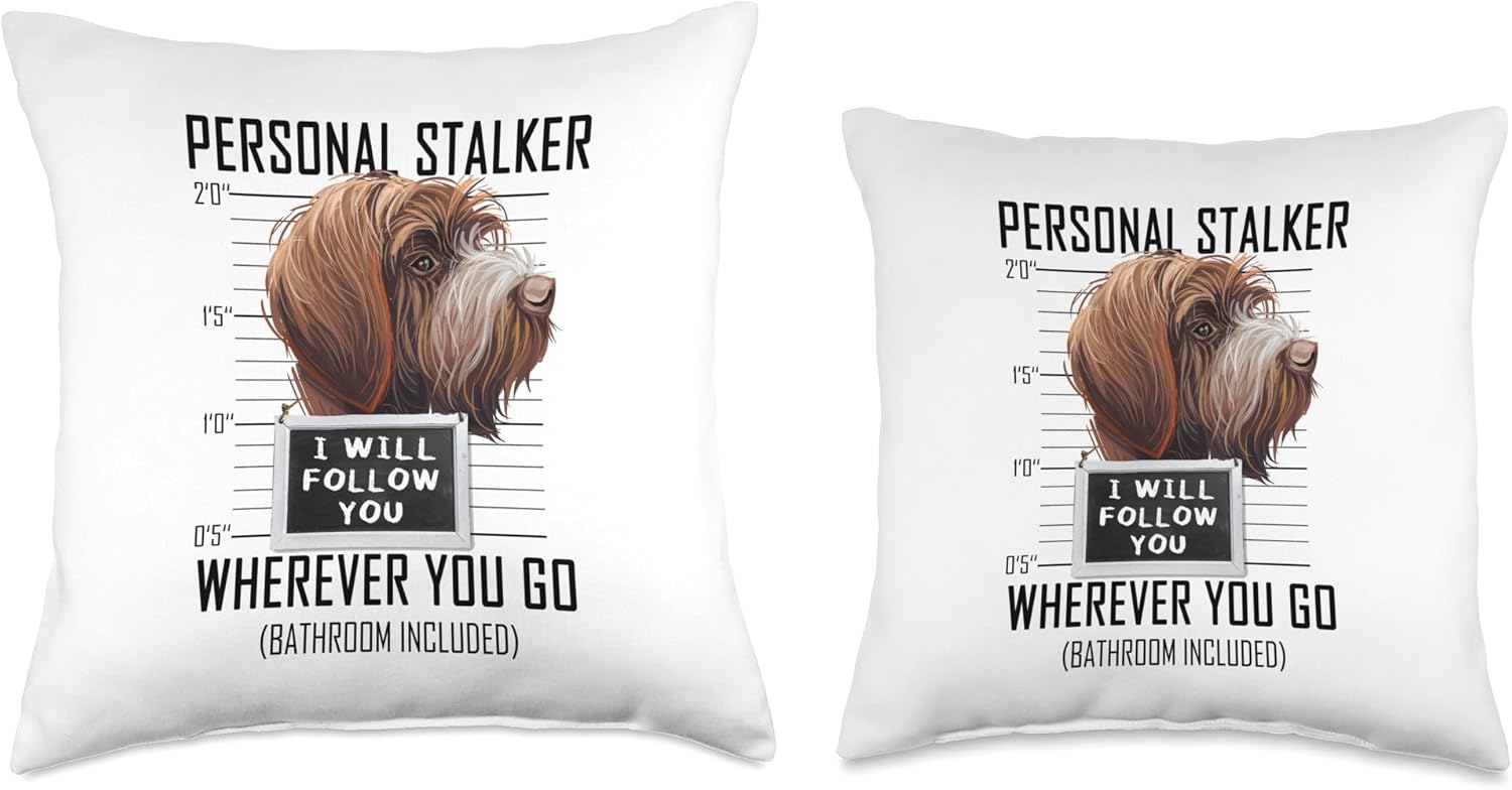 Personal Stalker Dog Pointing Griffon I Will Follow You Throw Pillow