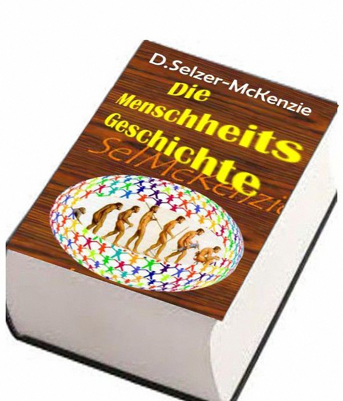 MenschheitsGeschichte Die Geschichte der Menschheit eBook Selzer