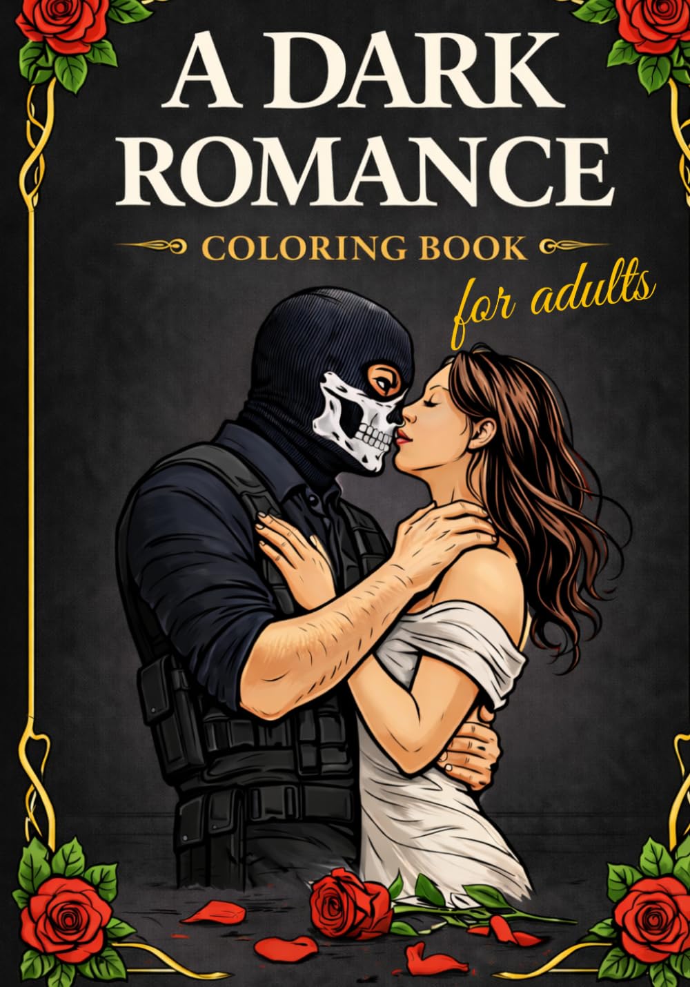 A Dark-Romance coloring book: for adults