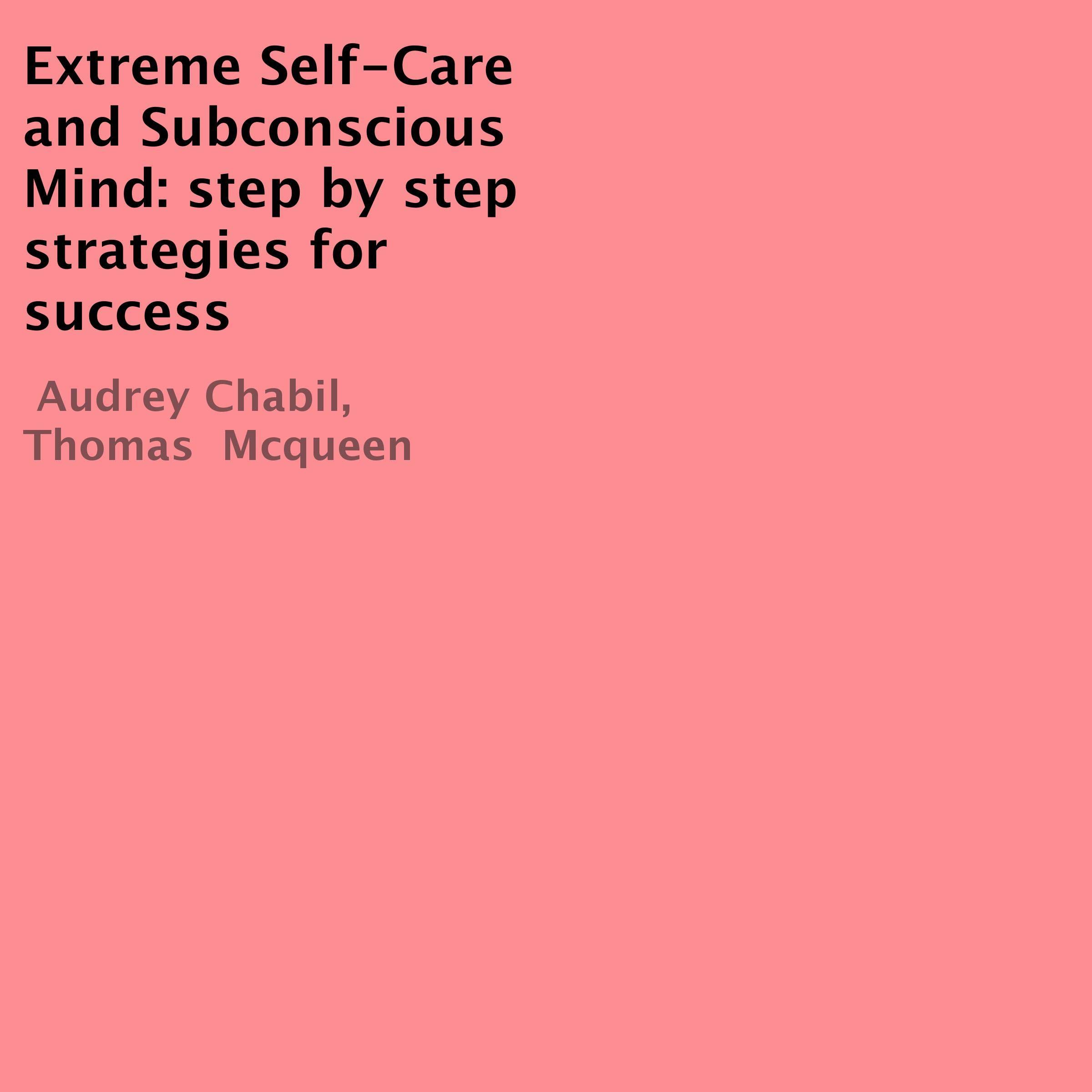 Extreme Self-Care and Subconscious Mind
