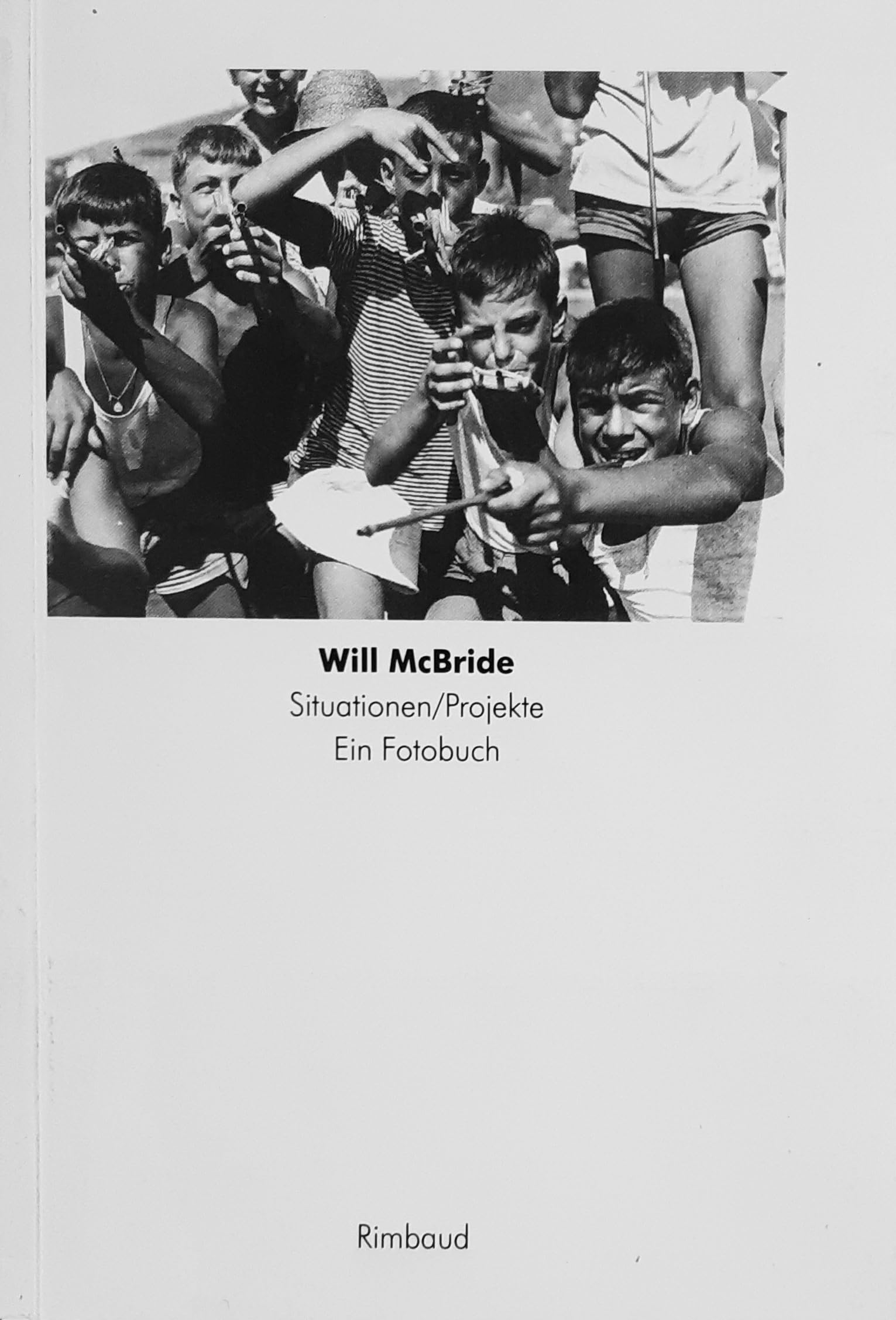 Will McBride : Mein Italien　ウィル・マクブライド Will McBride : Mein Italien ウィル・マクブライド Will McBride