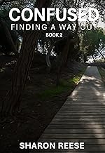 Confused: Finding a Way Out (BOOK 2)
