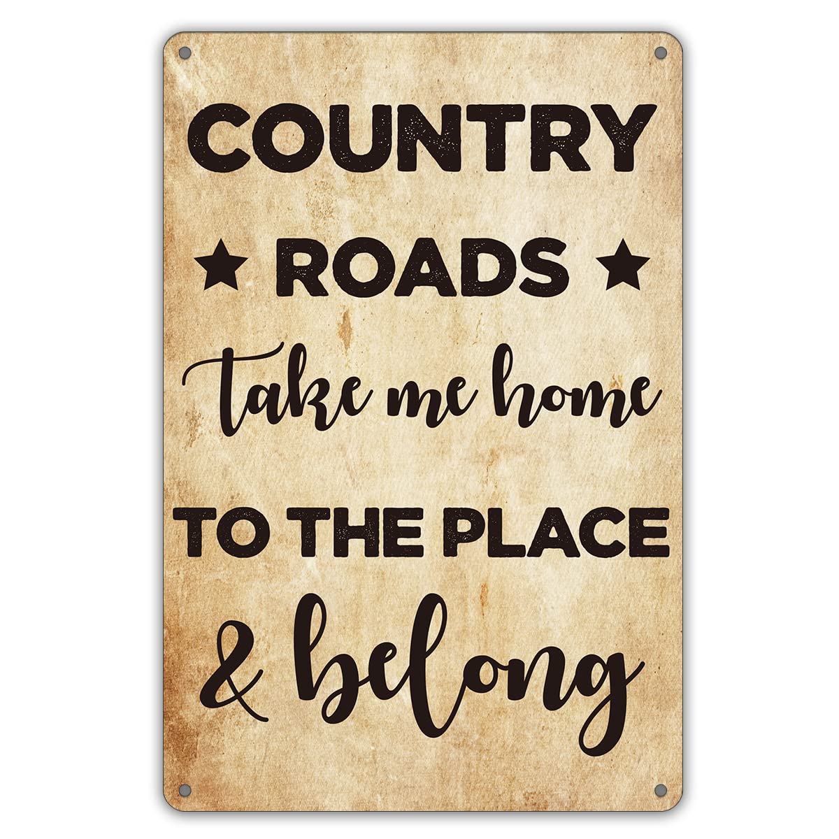 peiyeety Funny Farmhouse Quote Metal Tin Sign Wall Decor, Retro Country Roads Take Me Home to The Place and Belong Sign for Home Decor Gifts 8x12 Inch