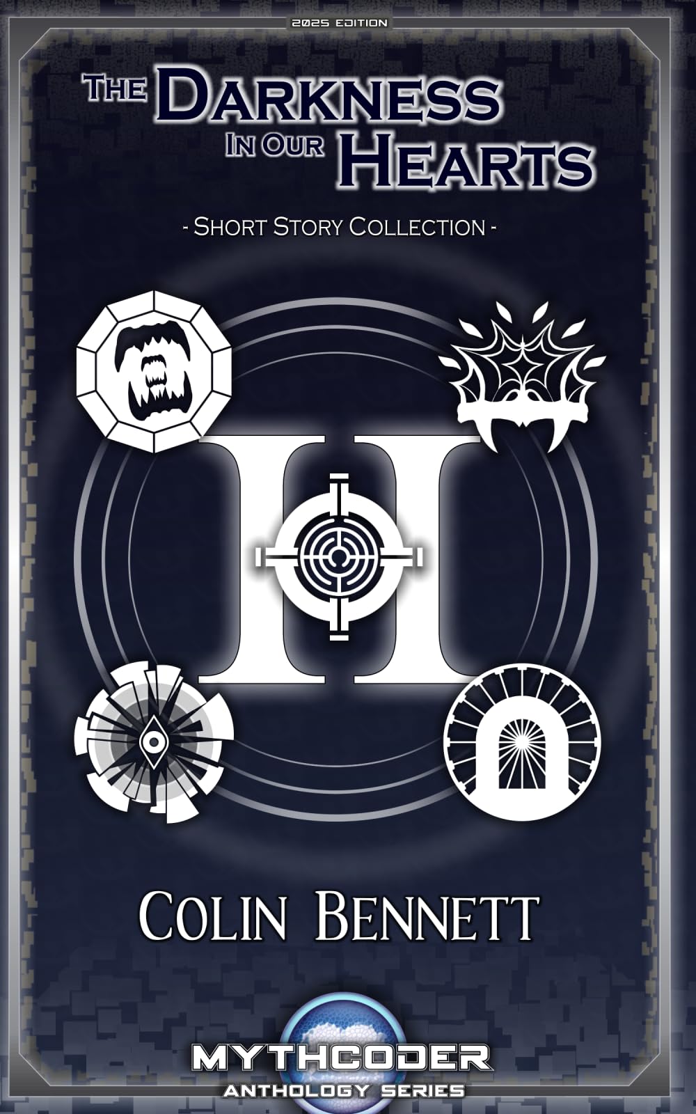 The Darkness in Our Hearts: Short Story Collection (Mythcoder Anthology)