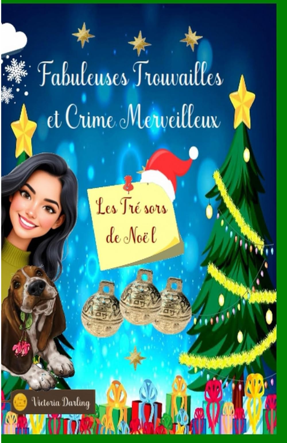FABULEUSES TROUVAILLES et CRIME MERVEILLEUX, un polar cosy de Noël passionnant et drôle avec chien: un polar cosy de Noël passionnant et drôle avec ... et petites vengeances (LES TRESORS DE NOËL)