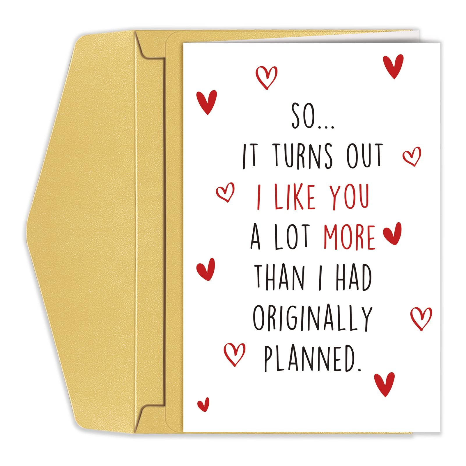 Romantic Valentine's Day Card for Him, Boyfriend Birthday Card, Anniversary Card for Husband, Turns Out I Like You A Lot...