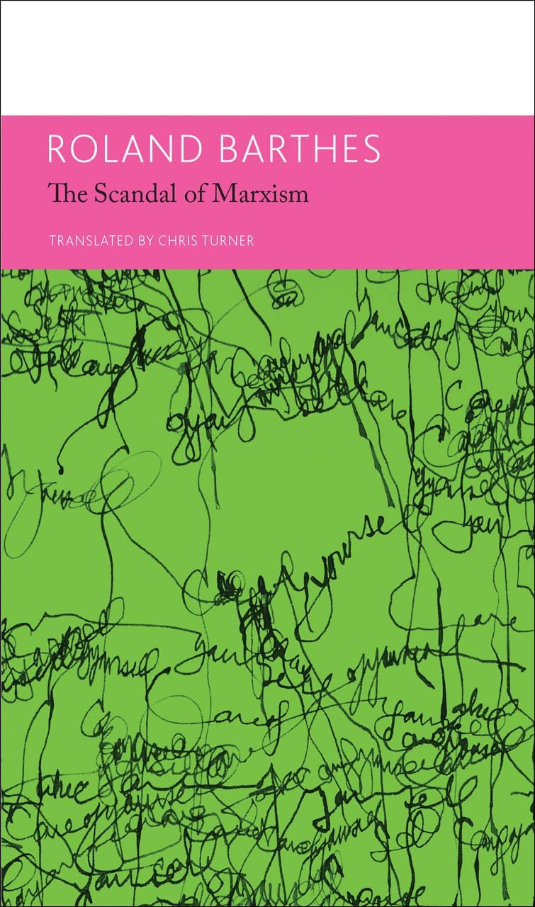 The "Scandal" of Marxism and Other Writings on Politics: Essays and Interviews