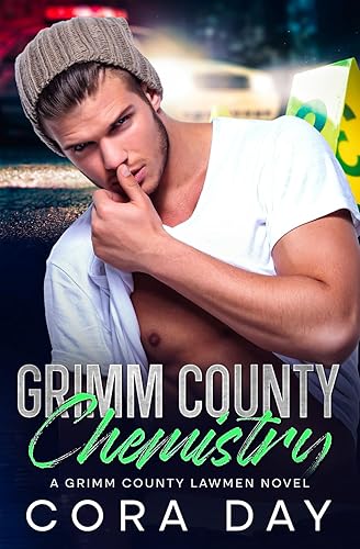 Grimm County Chemistry: A Steamy Small Town Romance (Grimm County Lawmen)