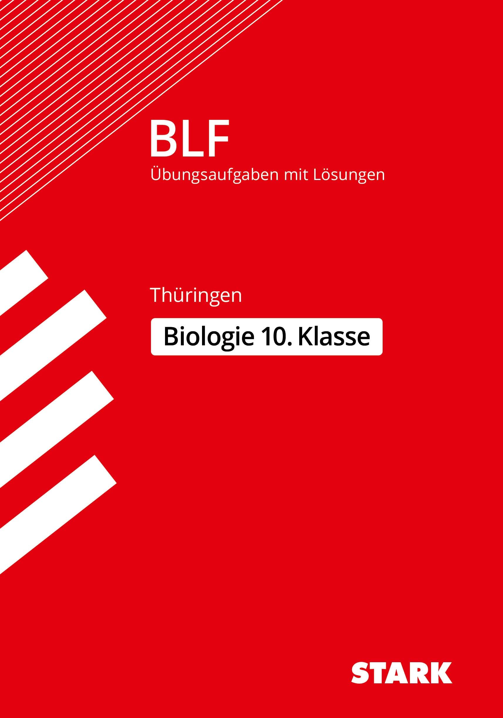 STARK Biologie 10. Klasse - BLF Gymnasium Thüringen - Prüfungsvorbereitung: Aufgaben mit Lösungen (Zentrale Tests und Prüfungen)