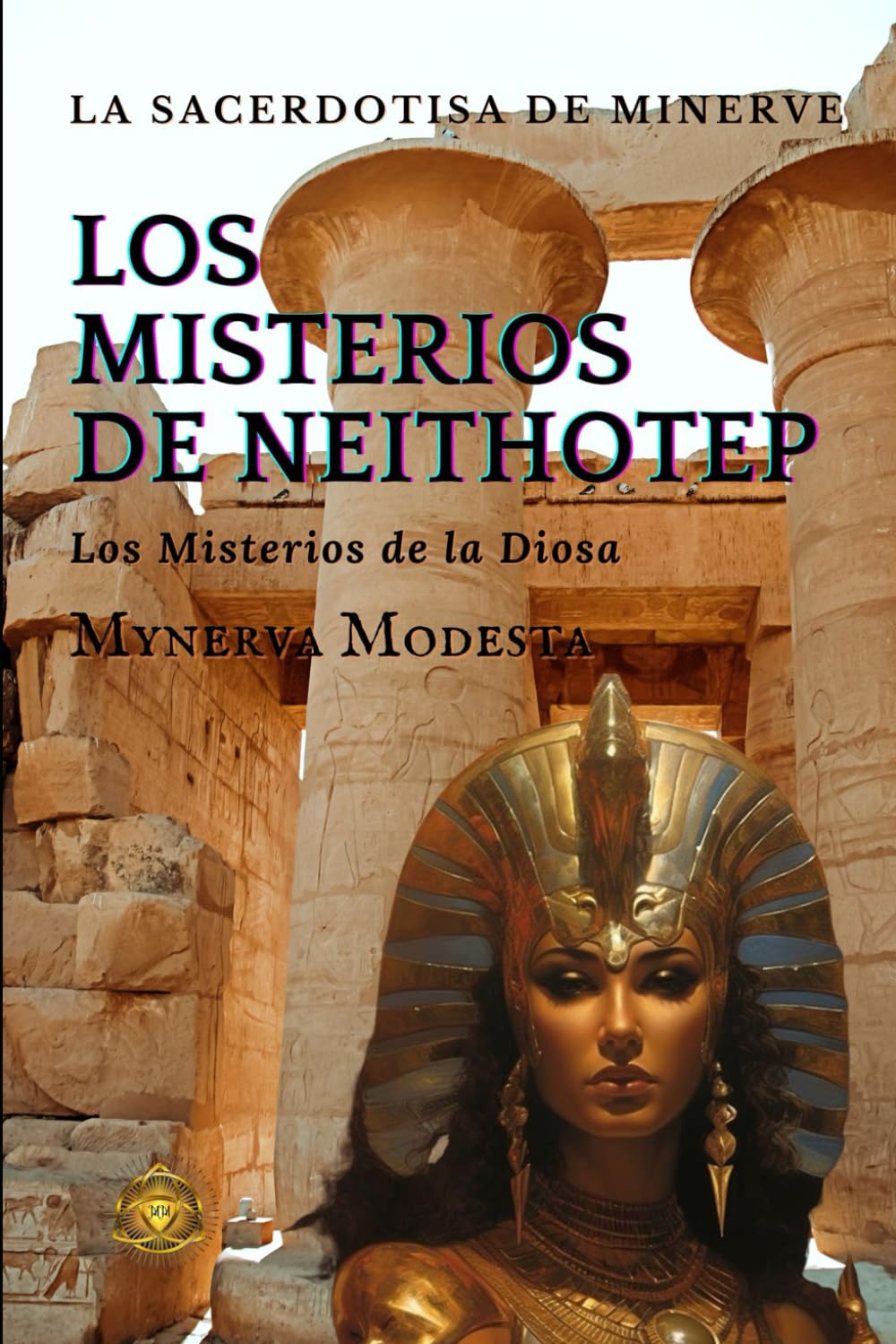 Los Misterios de Neithotep: Los Misterios de la Diosa (Spanish Edition)      Paperback – February 21, 2026