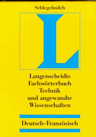 Dictionnaire des Techniques et Sciences Appliquees: Volume 2 German-French      1st Edition