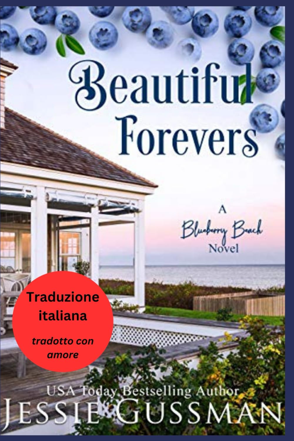 Per Sempre Bellissimi (Spiaggia di Mirtilli 3) (Spiaggia dei Mirtilli (Italian Translation - Blueberry Beach))