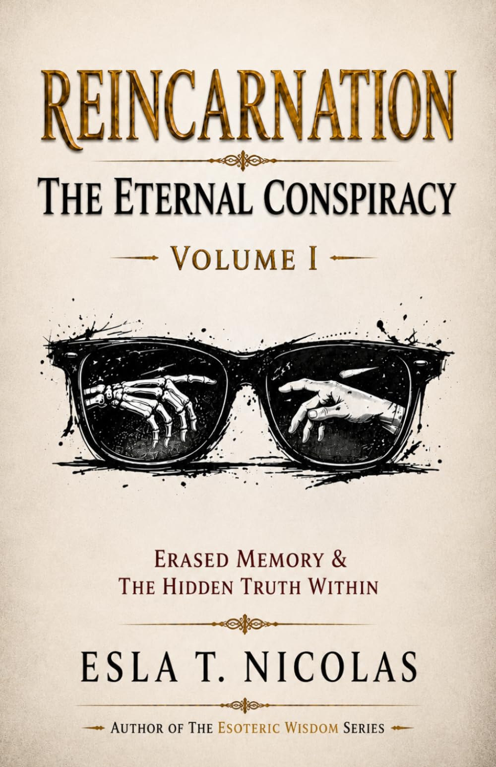 Reincarnation: The Eternal Conspiracy — Volume 1