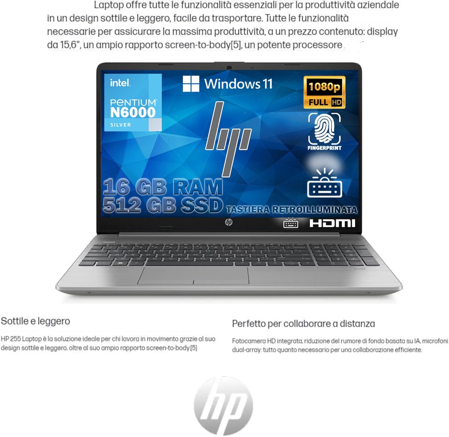 HP 250 G9 Notebook 2024 Ultra Silenzioso, RAM 16GB, SSD 512GB, Display FullHD 15.6", Intel N6000 4 Core da 3,3 GHz, tastiera retroilluminata, touch id, Win 11 Pro, Libre office, Mouse OMAGGIO