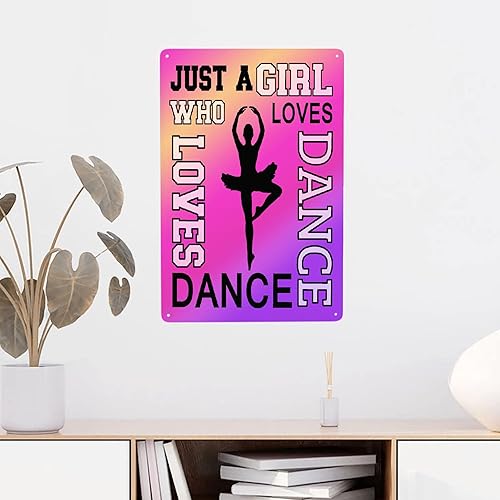 Miniatura 6 de FUNBIRD Letrero de metal para decoración de pared con texto en inglés "Just A Girl Who Loves Dance", póster de metal de aluminio, regalos de baile,