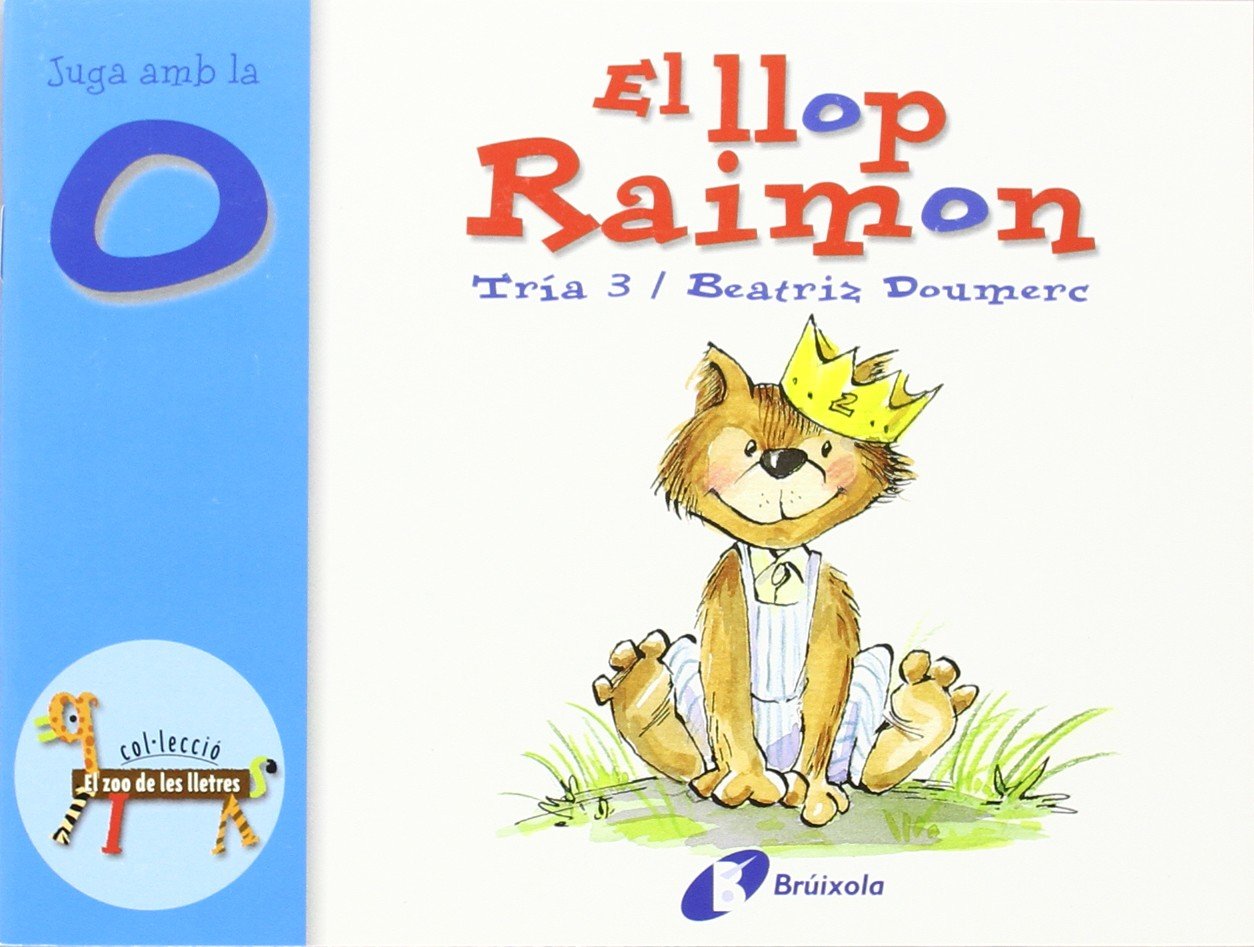 El Llop Raimon (O) / Raymond the Wolf (Bruixola. El Zoo De Les Lletres / Compass. Zoo Letters)