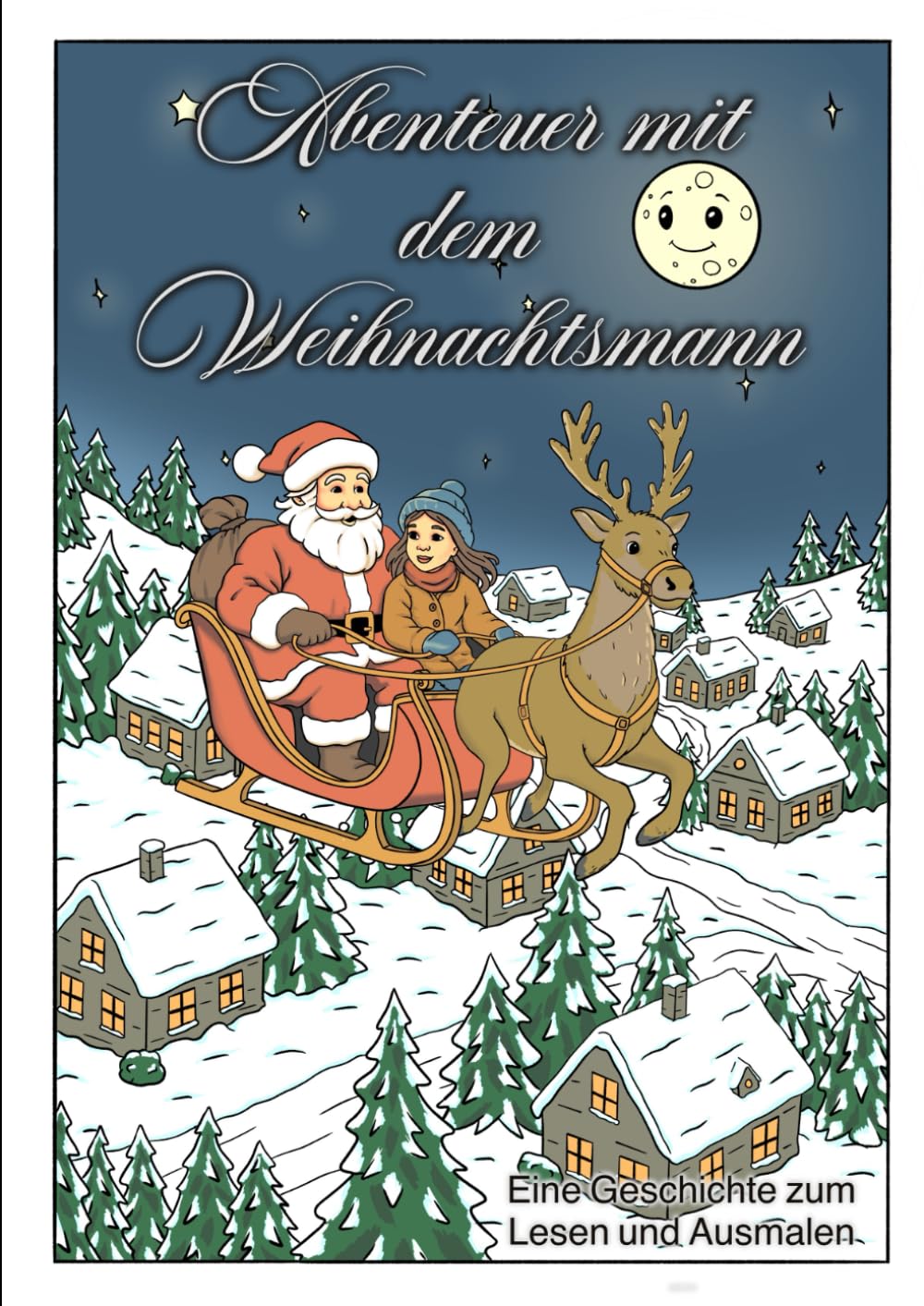 Abenteuer mit dem Weihnachtsmann: Eine Geschichte zum Lesen und Ausmalen