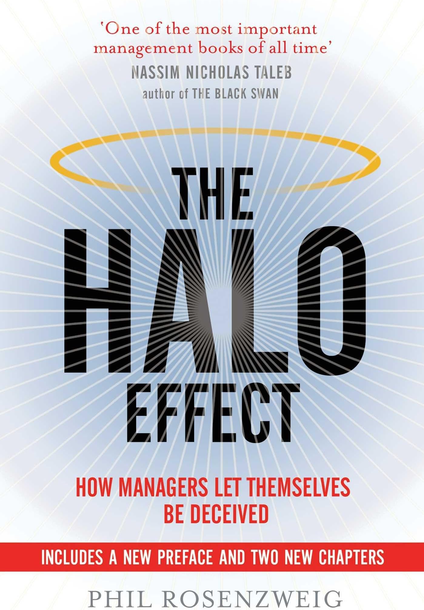 The Halo Effect: ...and the Eight Other Business Delusions That Deceive Managers