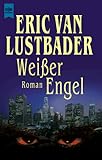 Weißer Engel - Eric Van Lustbader