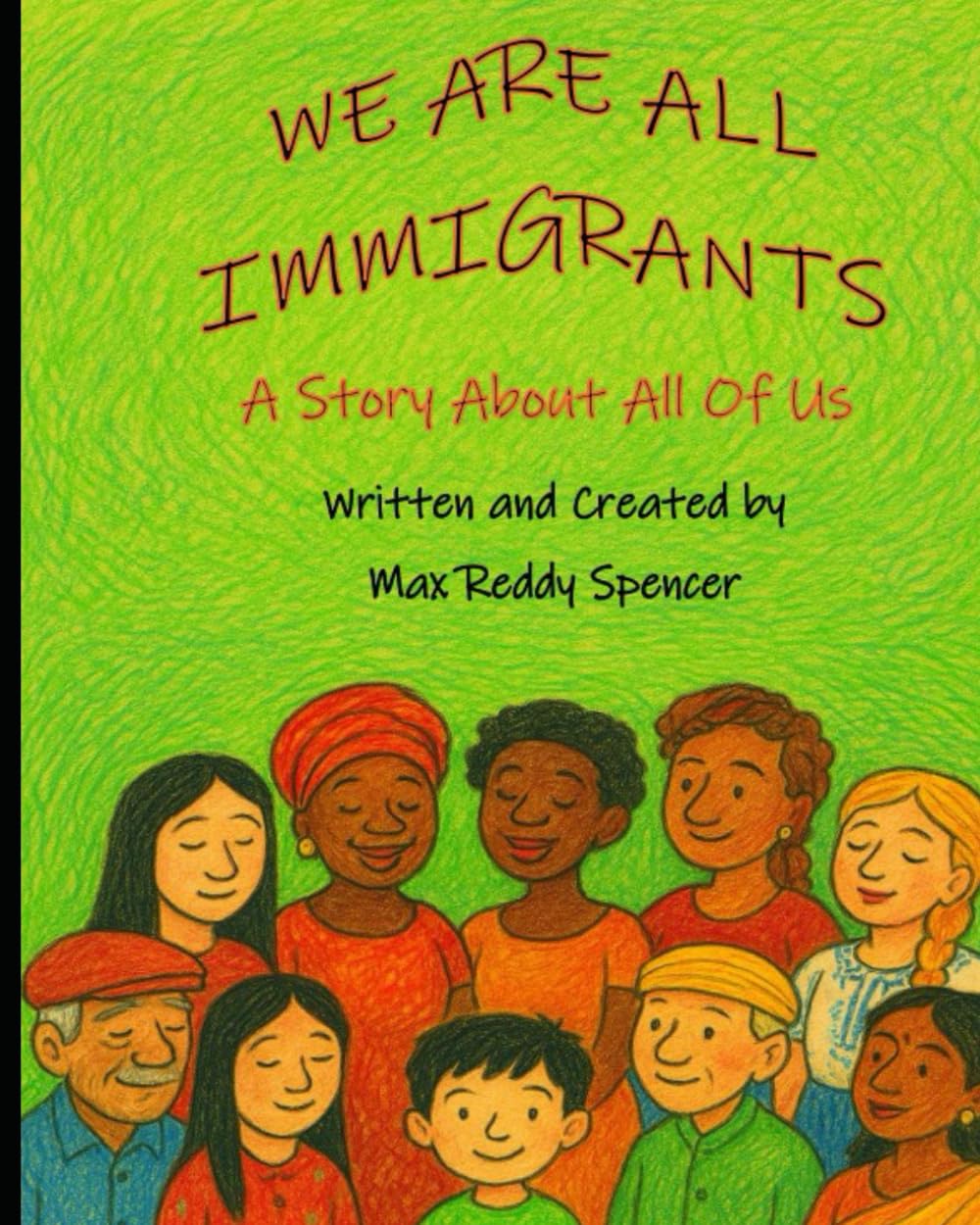 We Are All Immigrants: A Story About All Of Us