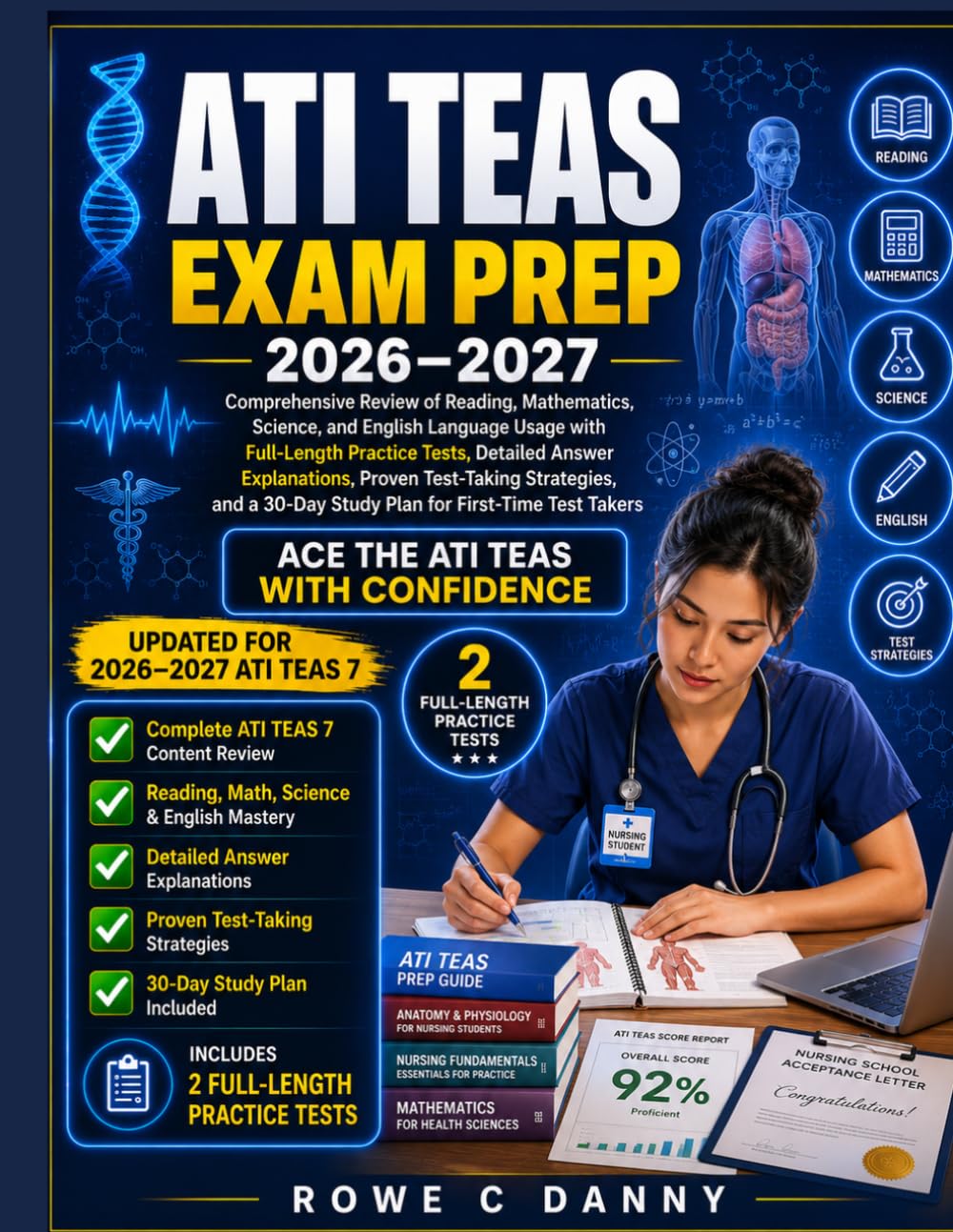 ATI TEAS EXAM PREP: Comprehensive Review of Reading, Mathematics, Science, and English with Full-Length Practice Tests, Answer Explanations, and Step-by-Step Strategies for First-Time Test Takers
