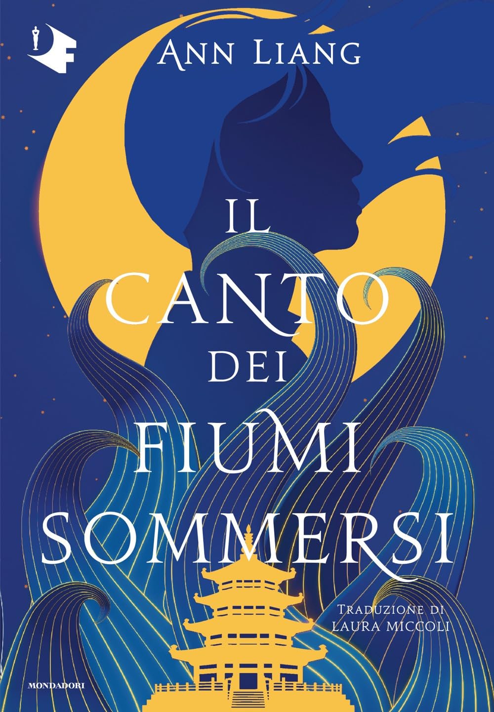 Il canto dei fiumi sommersi (Oscar fantastica fantasy)