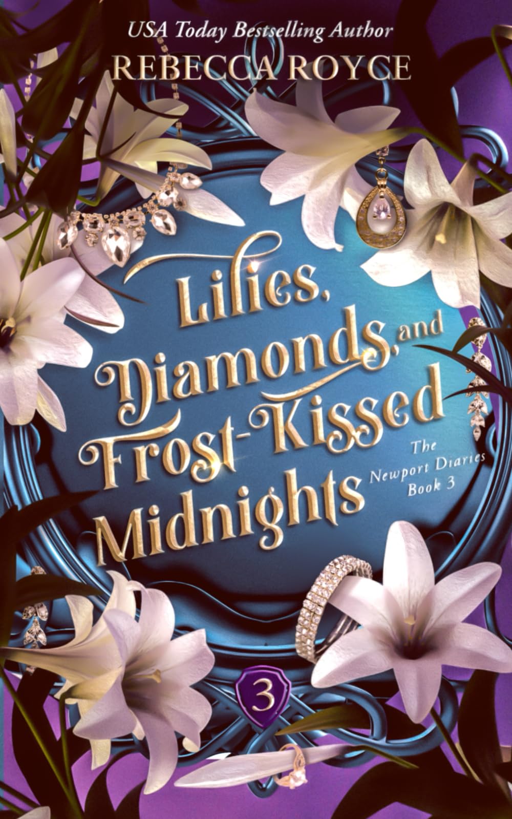 Lilies, Diamonds, and Frost-Kissed Midnights: a Story of Healing, Forbidden Love, and the Secrets That Refuse to Stay Buried: 3 (The Newport Diaries)