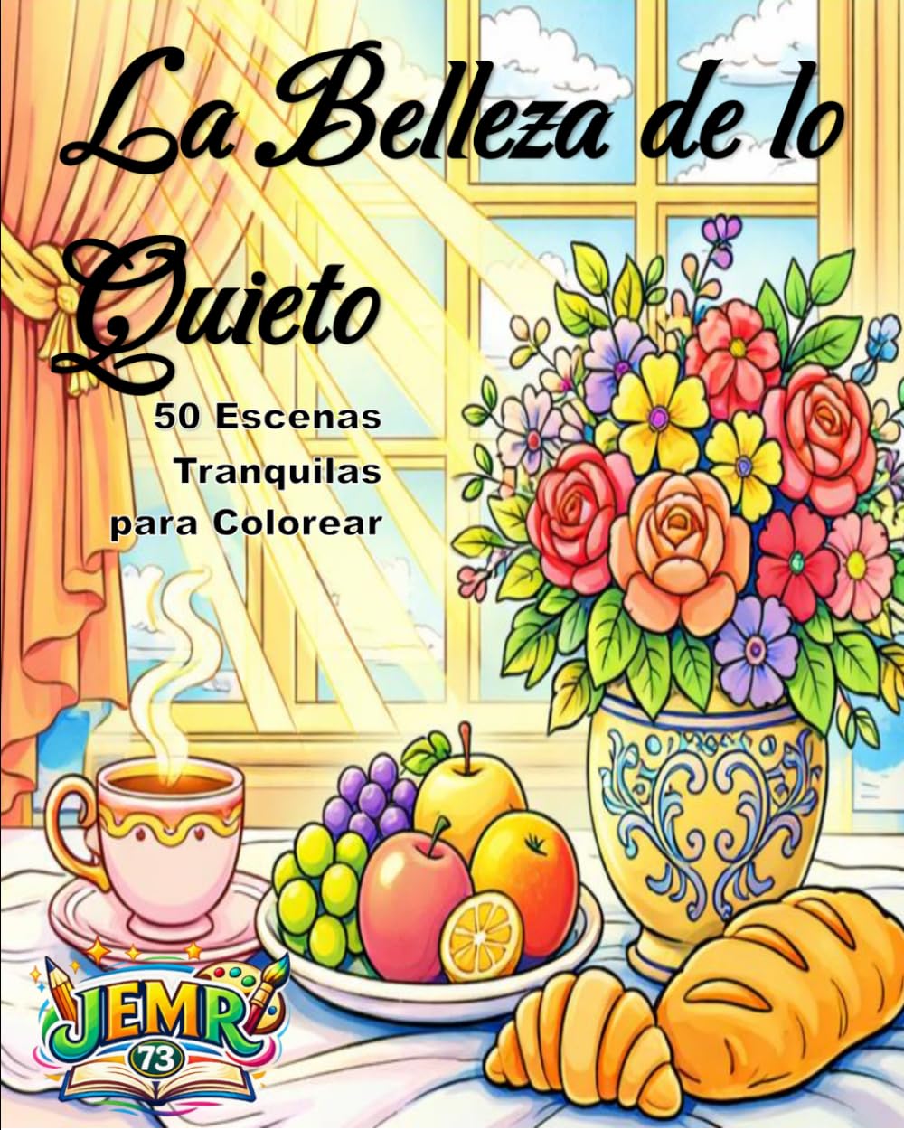 La Belleza de lo Quieto: 50 imágenes hermosas para colorear y enmarcar