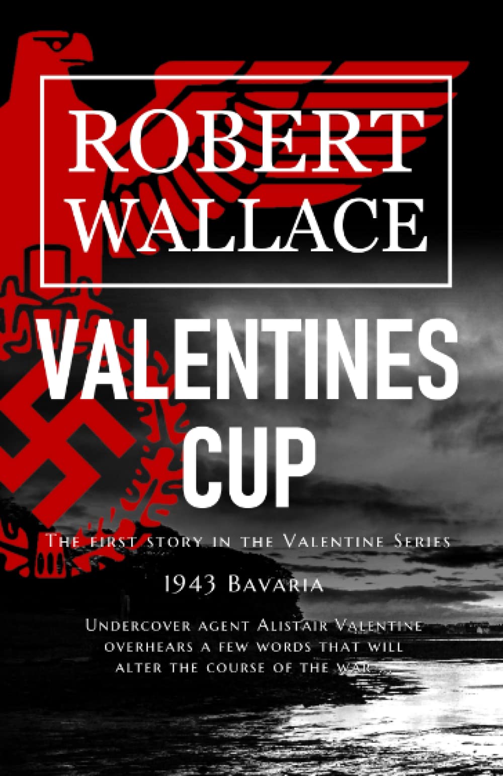 Valentines Cup: The First Story in The Valentine Series