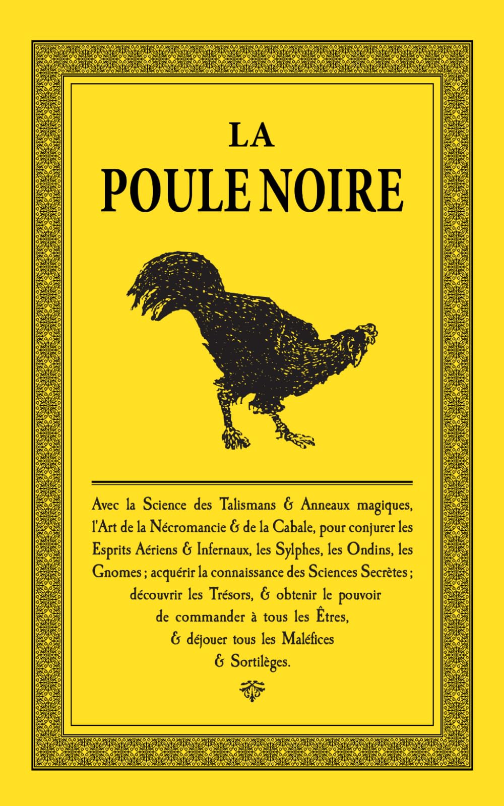 La Poule Noire: suivie de la Chouette Noire, édition augmentée et définitive