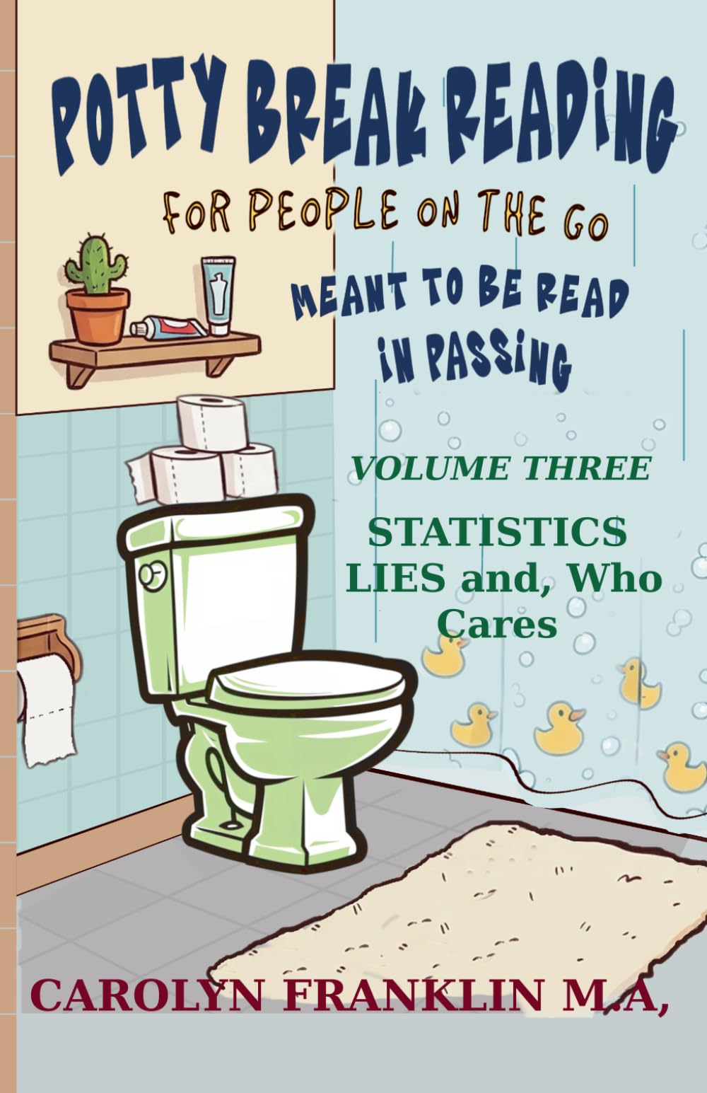 Potty Break Reading: For People On The Go: Meant to be read in passing